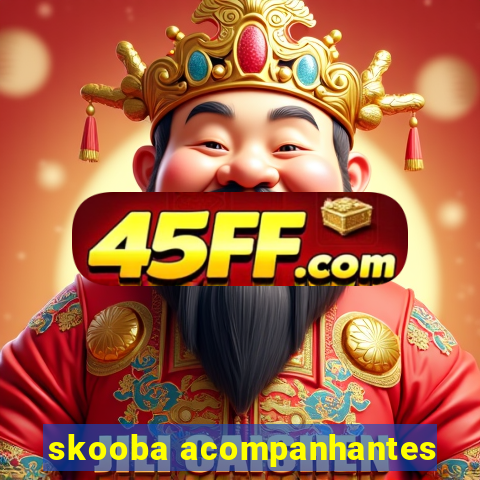 skooba acompanhantes